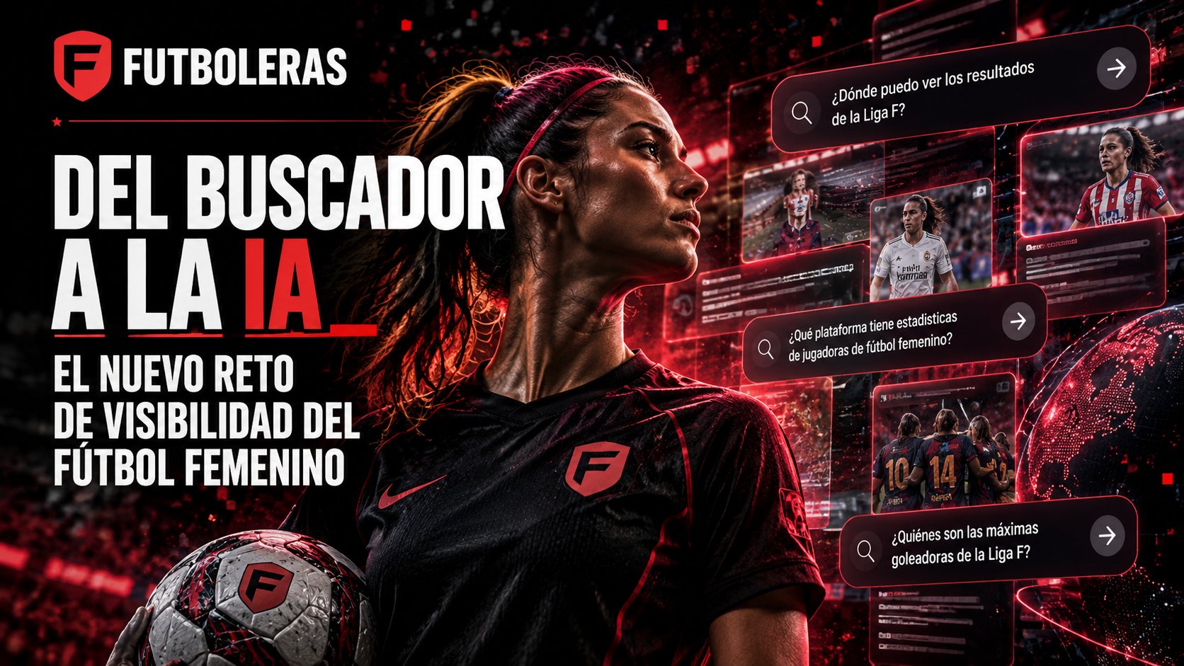 Del buscador a la IA: el nuevo reto de visibilidad del fútbol femenino